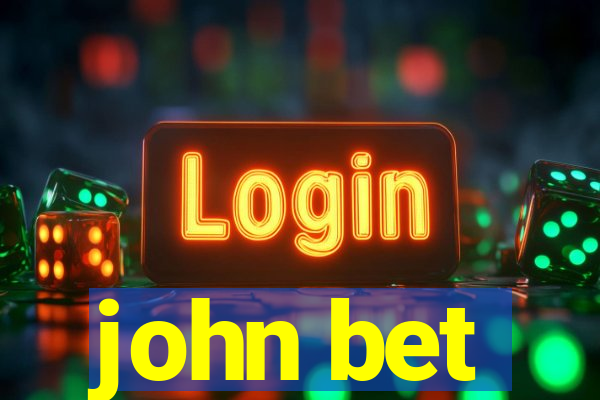 john bet